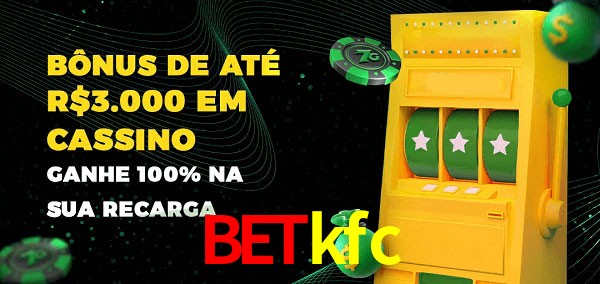 betkfc melhor bônus de depósito